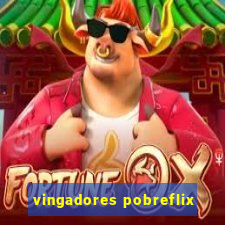 vingadores pobreflix